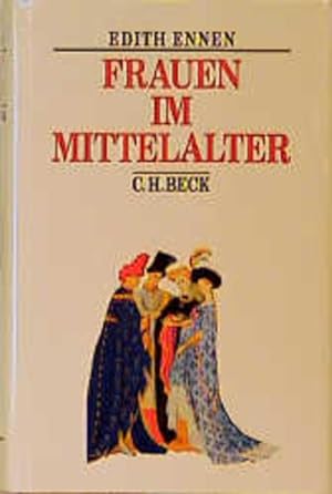 Bild des Verkufers fr Frauen im Mittelalter (Beck's Historische Bibliothek) zum Verkauf von Studibuch