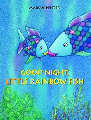 Bild des Verkufers fr Good Night, Little Rainbow Fish zum Verkauf von WeBuyBooks