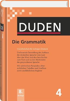 Seller image for Duden 04. Die Grammatik: Unentbehrlich fr richtiges Deutsch: Band 4 (Duden - Deutsche Sprache in 12 Bnden) for sale by Studibuch