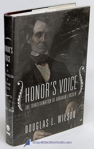 Honor's Voice: The Transformation of Abraham Lincoln