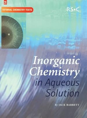 Bild des Verkufers fr Inorganic Chemistry in Aqueous Solution zum Verkauf von GreatBookPrices