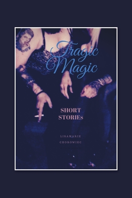 Image du vendeur pour Tragic Magic: Short Stories (Paperback or Softback) mis en vente par BargainBookStores