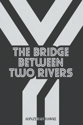 Imagen del vendedor de The Bridge Between Two Rivers (Paperback or Softback) a la venta por BargainBookStores