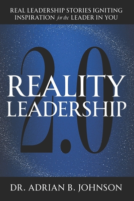 Bild des Verkufers fr Reality Leadership 2.0: Real Leadership Stories Igniting Inspiration for the Leader In YouAdrian (Paperback or Softback) zum Verkauf von BargainBookStores