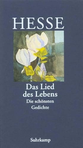 Bild des Verkufers fr Das Lied des Lebens: Die schnsten Gedichte von Hermann Hesse zum Verkauf von Buchhandlung Loken-Books