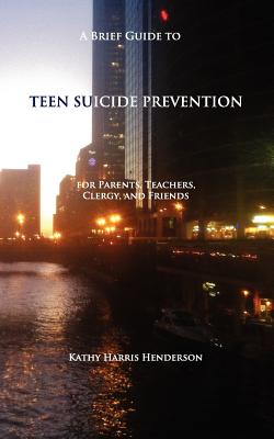 Imagen del vendedor de A Brief Guide to Teen Suicide Prevention: For Parents, Teachers, Clergy, and Friends (Paperback or Softback) a la venta por BargainBookStores