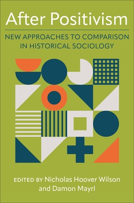 Seller image for After Positivism: New Approaches to Comparison in Historical Sociology (Paperback or Softback) for sale by BargainBookStores