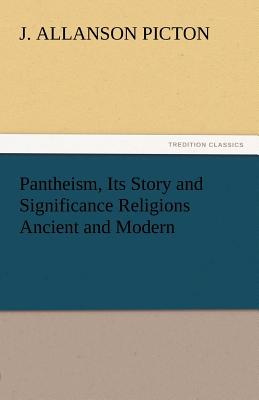 Immagine del venditore per Pantheism, Its Story and Significance Religions Ancient and Modern (Paperback or Softback) venduto da BargainBookStores