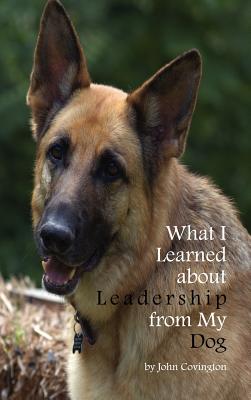 Seller image for What I Learned About Leadership From My Dog (Hardback or Cased Book) for sale by BargainBookStores