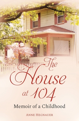 Image du vendeur pour The House at 104: Memoir of a Childhood (Paperback or Softback) mis en vente par BargainBookStores