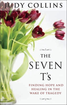 Seller image for The Seven T's: Finding Hope and Healing in the Wake of Tragedy (Paperback or Softback) for sale by BargainBookStores