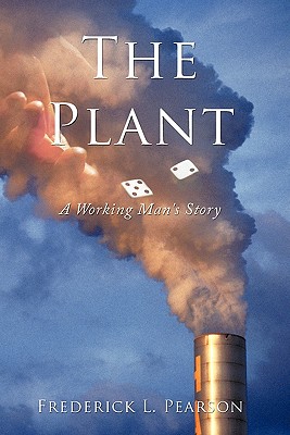 Image du vendeur pour The Plant: A Working Man's Story (Paperback or Softback) mis en vente par BargainBookStores