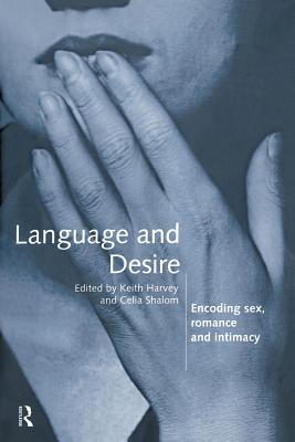Seller image for Language and Desire: Encoding Sex, Romance and Intimacy (Paperback or Softback) for sale by BargainBookStores