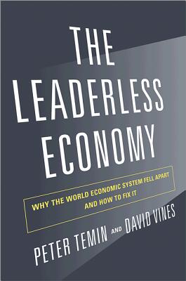 Image du vendeur pour The Leaderless Economy: Why the World Economic System Fell Apart and How to Fix It (Hardback or Cased Book) mis en vente par BargainBookStores