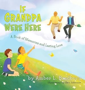 Immagine del venditore per If Grandpa Were Here: A Book of Memories and Lasting Love (Hardback or Cased Book) venduto da BargainBookStores