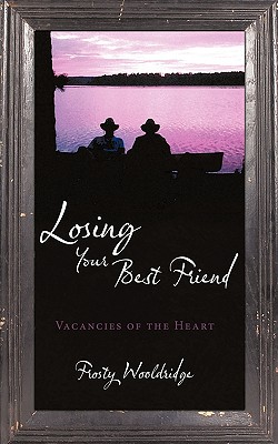 Bild des Verkufers fr Losing Your Best Friend: Vacancies of the Heart (Paperback or Softback) zum Verkauf von BargainBookStores