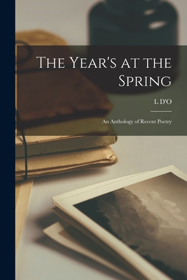 Seller image for The Year's at the Spring; an Anthology of Recent Poetry (Paperback or Softback) for sale by BargainBookStores