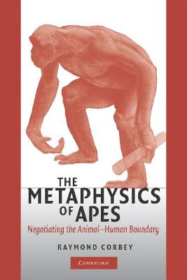 Bild des Verkufers fr The Metaphysics of Apes: Negotiating the Animal-Human Boundary (Paperback or Softback) zum Verkauf von BargainBookStores
