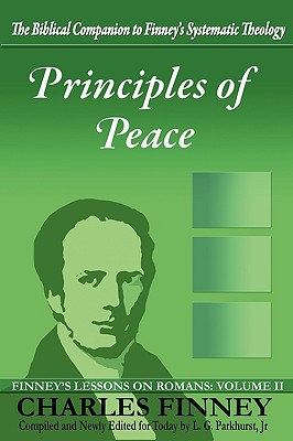Seller image for Principles of Peace: Finney's Lessons on Romans: Volume II (Paperback or Softback) for sale by BargainBookStores