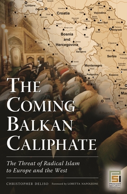 Immagine del venditore per The Coming Balkan Caliphate: The Threat of Radical Islam to Europe and the West (Hardback or Cased Book) venduto da BargainBookStores