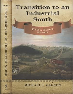 Transition to an Industrial South Athens, Georgia 1830-1870