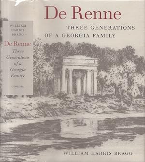 Bild des Verkufers fr De Renne: Three Generations of a Georgia Family Wormsloe Foundation Publications Number Twenty-One. Signed by the author. zum Verkauf von Americana Books, ABAA