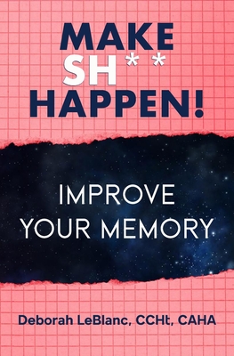 Image du vendeur pour Make Sh** Happen! Improve Your Memory (Paperback or Softback) mis en vente par BargainBookStores