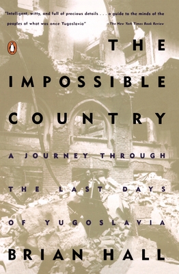 Image du vendeur pour The Impossible Country: A Journey Through the Last Days of Yugoslavia (Paperback or Softback) mis en vente par BargainBookStores