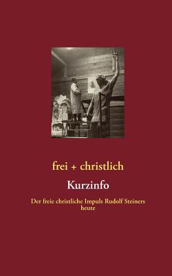 Bild des Verkufers fr Der freie christliche Impuls Rudolf Steiners heute: Kurzinfo-Buch (Paperback or Softback) zum Verkauf von BargainBookStores