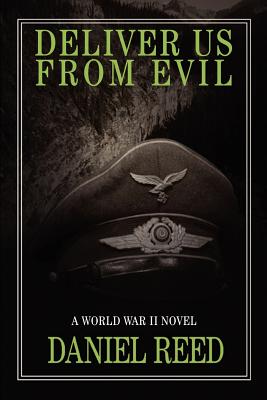 Bild des Verkufers fr Deliver Us from Evil: A World War II Novel (Paperback or Softback) zum Verkauf von BargainBookStores