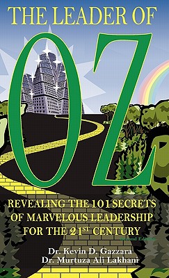 Immagine del venditore per The Leader of OZ: Revealing the 101 Secrets of Marvelous Leadership for the 21st Century (Hardback or Cased Book) venduto da BargainBookStores