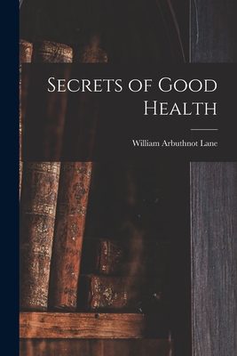 Imagen del vendedor de Secrets of Good Health (Paperback or Softback) a la venta por BargainBookStores