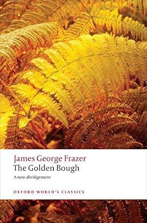 Imagen del vendedor de The Golden Bough A Study in Magic and Religion (Oxford World's Classics) a la venta por WeBuyBooks