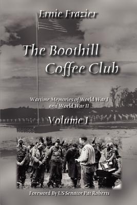 Seller image for The Boothill Coffee Club Volume I: Wartime Memories of World War I and World War II (Paperback or Softback) for sale by BargainBookStores