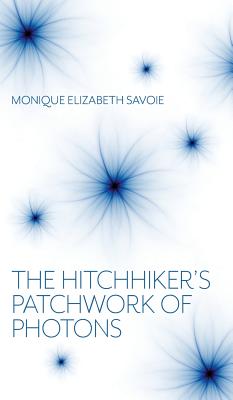 Immagine del venditore per The Hitchhiker's Patchwork of Photons: A Human Story (Hardback or Cased Book) venduto da BargainBookStores