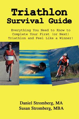 Seller image for Triathlon Survival Guide: Everything You Need to Know to Complete Your First (or Next) Triathlon and Feel Like a Winner! (Paperback or Softback) for sale by BargainBookStores