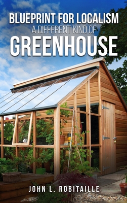 Seller image for Blueprint for Localism - Different Kind of Greenhouse (Hardback or Cased Book) for sale by BargainBookStores