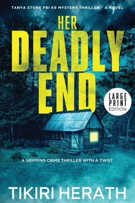 Immagine del venditore per Her Deadly End - LARGE PRINT EDITION: A gripping crime thriller with a twist (Paperback or Softback) venduto da BargainBookStores