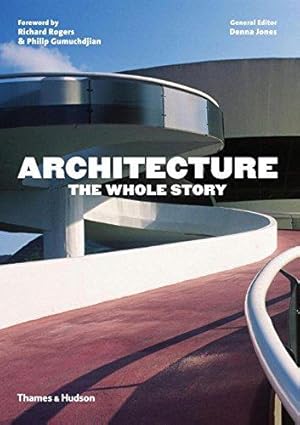 Bild des Verkufers fr Architecture: The Whole Story zum Verkauf von WeBuyBooks