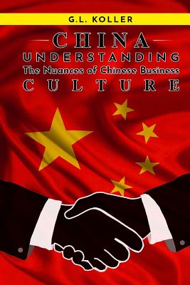 Seller image for CHINA Understanding the Nuances of Chinese Business Culture (Paperback or Softback) for sale by BargainBookStores