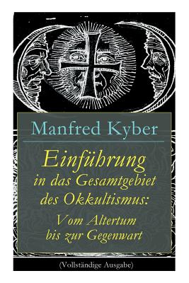 Seller image for Einf�hrung in das Gesamtgebiet des Okkultismus: Vom Altertum bis zur Gegenwart (Paperback or Softback) for sale by BargainBookStores