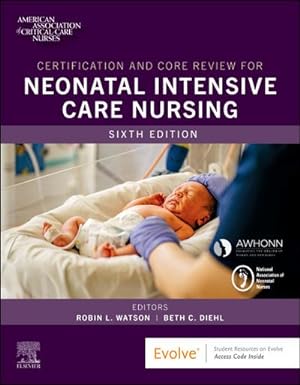 Bild des Verkufers fr Certification and Core Review for Neonatal Intensive Care Nursing zum Verkauf von AHA-BUCH GmbH