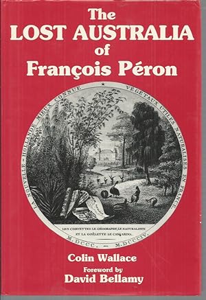 Image du vendeur pour Lost Australia of Francois Peron, The mis en vente par Elizabeth's Bookshops