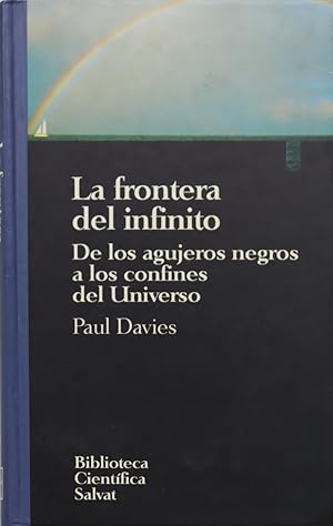 Imagen del vendedor de La frontera del infinito de los agujeros negros a los confines del universo a la venta por Librera Alonso Quijano