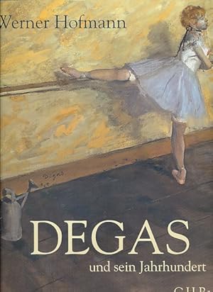 Bild des Verkufers fr Degas und sein Jahrhundert. zum Verkauf von Fundus-Online GbR Borkert Schwarz Zerfa