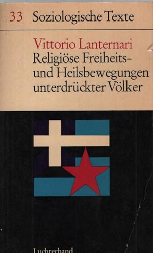 Religiöse Freiheits- und Heilsbewegungen unterdrückter Völker. Soziologische Texte 33.