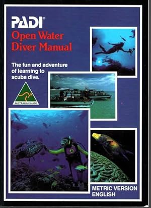 Seller image for Padi open Water Diver Manual: The Fun and Adventure of Learning to Scuba Dive [Metric Version English] for sale by Leura Books