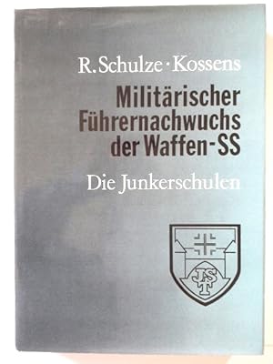 Immagine del venditore per Militrischer Fhrernachwuchs der Waffen-SS : die Junkerschulen R. Schulze-Kossens venduto da Herr Klaus Dieter Boettcher