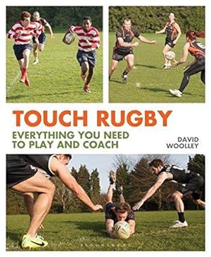 Bild des Verkufers fr Touch Rugby: Everything You Need to Play and Coach zum Verkauf von WeBuyBooks