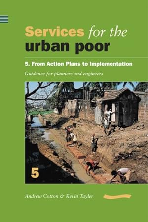 Seller image for Services for the Urban Poor from Action Plans to Implementation : Guidance for Planners and Engineers for sale by GreatBookPrices